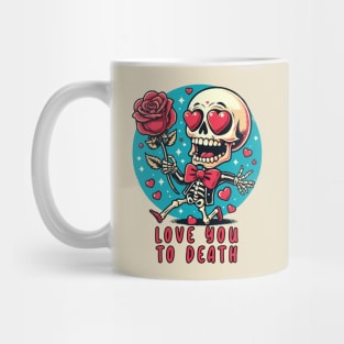 Love You To Death // Funny Skeleton V2 Mug